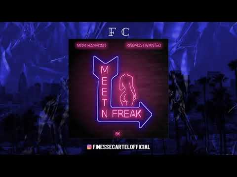 MCM Raymond Ft. KingMostWanted - Meet n Freak (Prod.By OniiMadeThis)