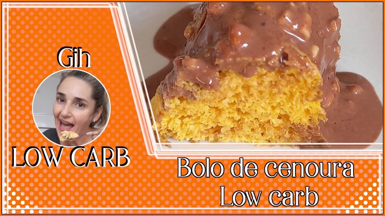 Bolo de cenoura Low carb - #Gih Low Carb