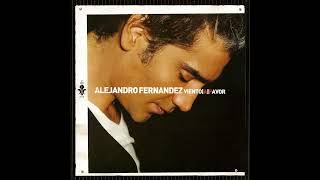 Estabas Ahi - Alejandro Fernandez