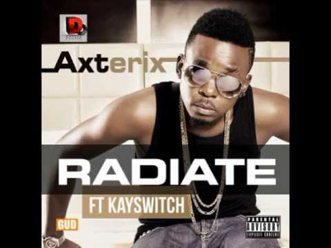 Axterix Ft KaySwitch - Radiate (Official)