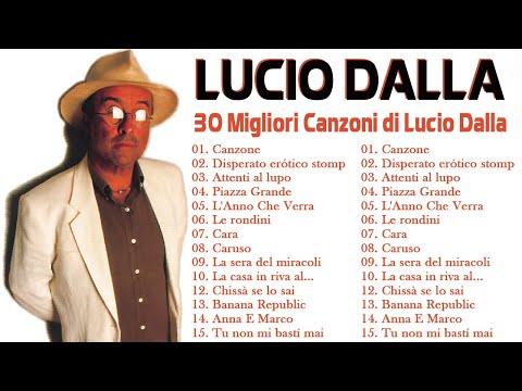 Lucio Dalla Canzoni Più Belle - 30 Migliori Canzoni di Lucio Dalla - Canzoni di Lucio Dalla
