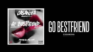 Casanova - Go BestFriend ft. G-Eazy, Rich The Kid (Audio)