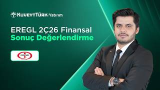 Ereğli Demir Çelik (EREGL) 2Ç26 Finansal Sonuç Değerlendirmesi 📊