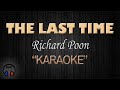 THE LAST TIME - Richard Poon (KARAOKE) Original Key
