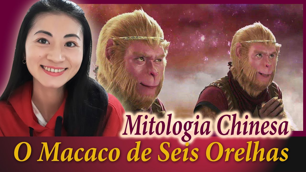 O Macaco de Seis Orelhas (Jornada ao Oeste) | Mitologia Chinesa