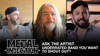 ASK THE ARTIST Name An Underrated Band You Want To Give Love To | Metal Injection