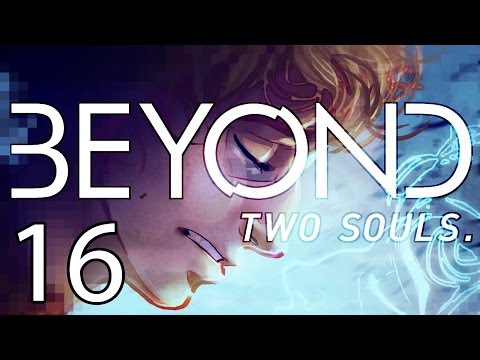 Beyond: Two Souls Gameplay / Playthrough w/ SSoHPKC Part 16 - Angsty Teenage Years