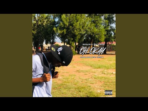 Oh Okay (feat. Cheezy)