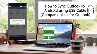 How to sync Outlook with Android using a USB Cable and CompanionLink