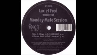 Luc Et Fred Everything ‎- Monday P.M.
