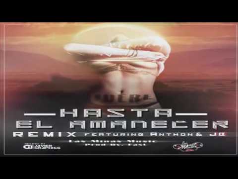 JDere - Hasta El Amanecer (Remix) (Ft. Anthon & JB)