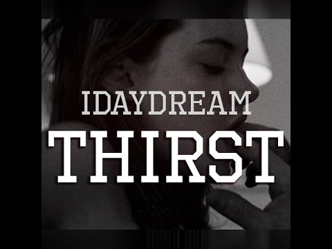 idaydream - Thirst (mixtape)