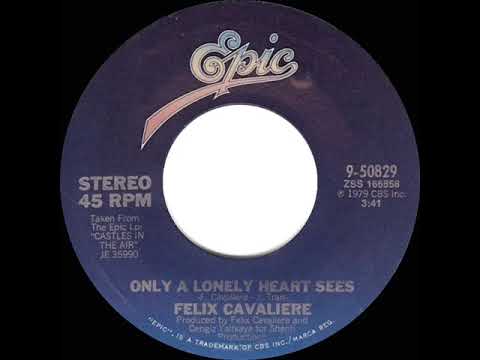 1980 HITS ARCHIVE: Only A Lonely Heart Sees - Felix Cavaliere (stereo 45)