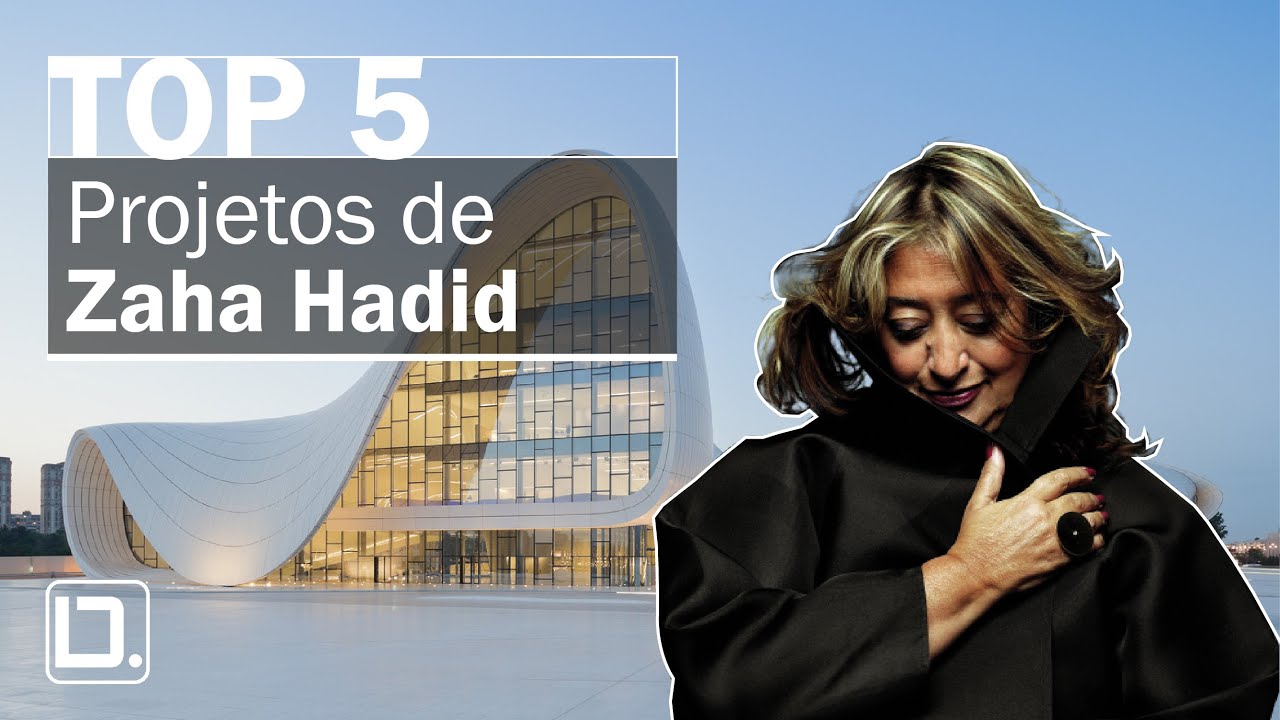 TOP 5 - Projetos de Zaha Hadid | DIGITAL.ARQ