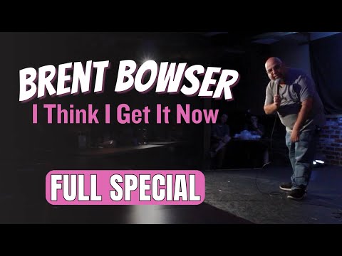 Brent Bowser - I Think I Get It Now