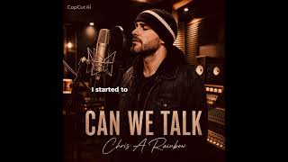 Can we talk-(Tevin Campbell). Chris A Rainbow- smooth r&amp;b soul 