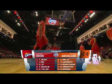 The Super 8 - Day 3 Game 2 (Goyang Orion Orions vs Pauian Archiland)
