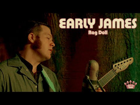 Early James - "Rag Doll" [Official Music Video]