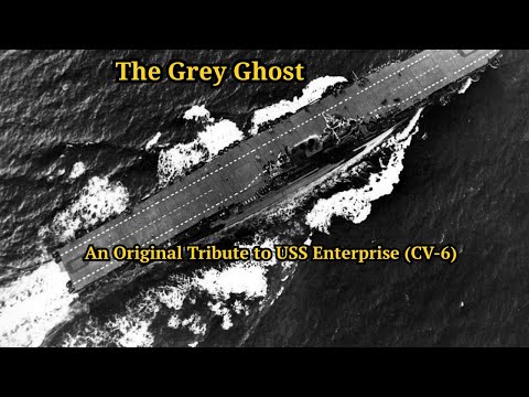 The Grey Ghost – An Original Tribute Song for USS Enterprise (CV-6)