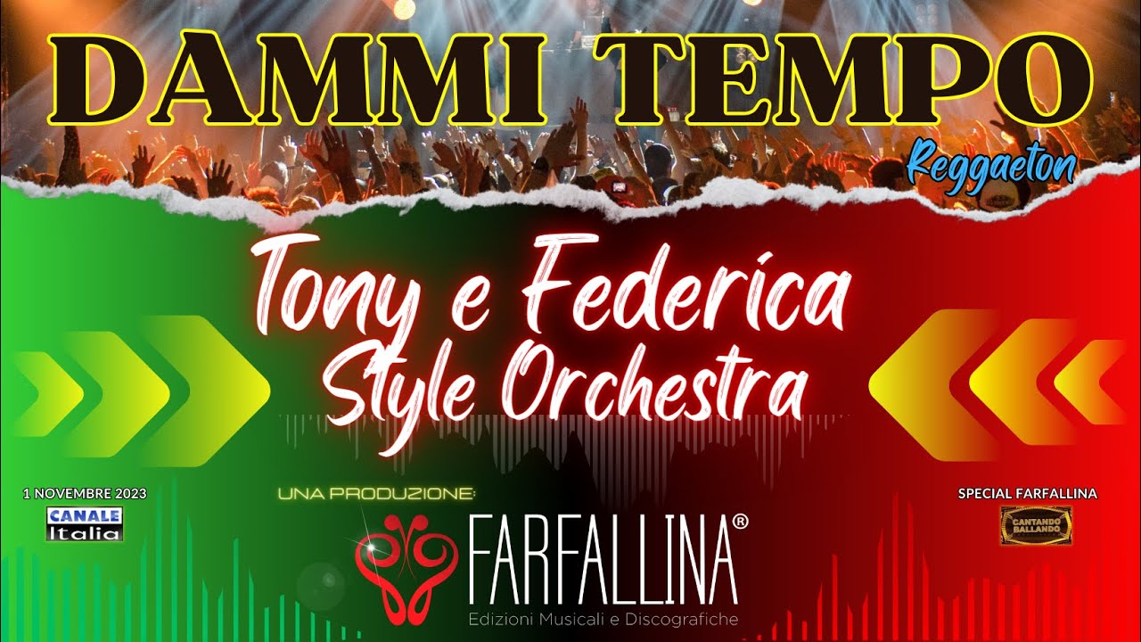 Tony e Federica Style Orchestra "DAMMI TEMPO" Canale Italia SPECIALE FARFALLINA Cantando Ballando