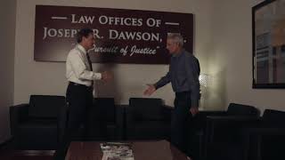 Joe Dawson was recommended to me by a Judge.