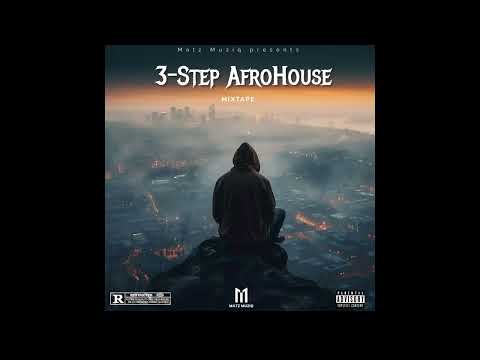 Matz Muziq 3-Step AfroHouse Mixtape | Dlala Thukzin | Heavy K | Morda | Funky Qla |  Ulele | Konzi