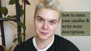 How to name candles and choose scent notes | *my process*
