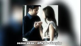 sezen aksu - üfle de söneyim (s p e e d  u p)