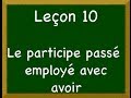 Leçon 10 - Le participe passé employé avec avoir