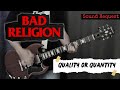 Bad Religion - Quality or Quantity (Guitar Cover + TAB on Screen)
