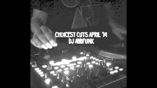 Choicest Cuts Best of April 2014 Hip Hop Mix