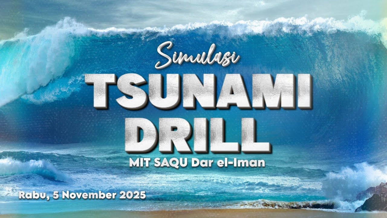Highlights of the MIT SaQu Dar el-Iman 2025 Tsunami Simulation Drill Activity