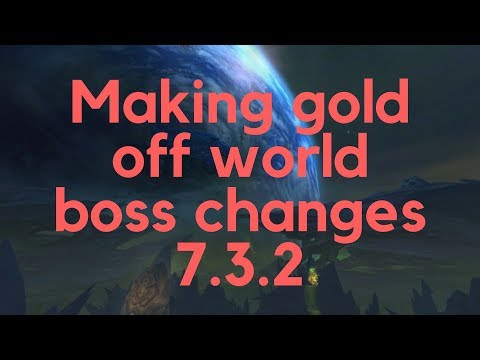 Making gold off world boss changes 7.3.2