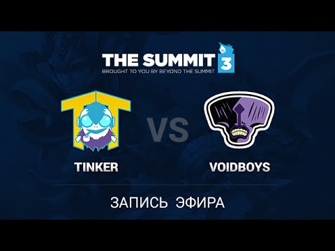 Team Tinker  -vs- VoidBoys, The Summit 3 NA PreQualifiers, game 1