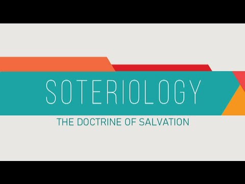 SOTERIOLOGY: The Doctrine of Salvation, Part 1: The Necessity of Salvation