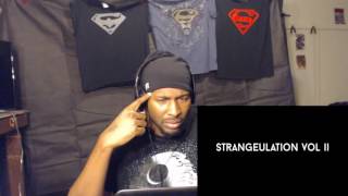 Tech N9ne - ALL Strangeulation Vol. II CYPHERS Reaction