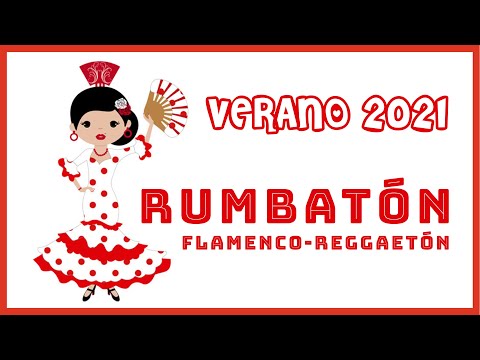 RUMBATÓN VERANO 2021 💃 FLAMENCO-REGGAETON 🔥 SESIÓN VERANO 🎵 DJ FANTIKID