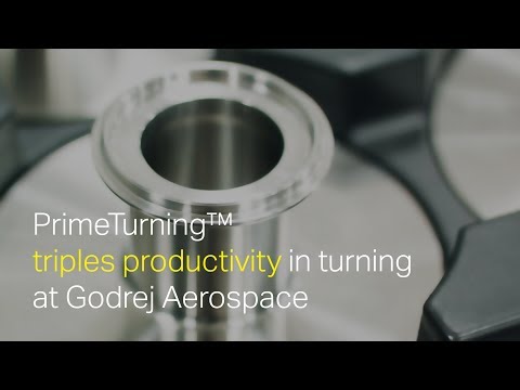 PrimeTurning™ triples productivity in turning at Godrej Aerospace