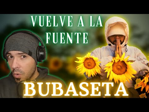 REACCION - Bubaseta - Vuelve a la Fuente 🌻