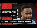 Craig Burley Doesn T Think Man City And Liverpool Are The Two Best Clubs In The WORLD ESPN FC