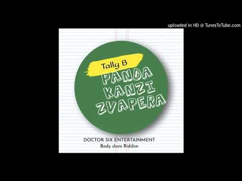 Tally b   Pandakanzi zvapera   body slam Riddim