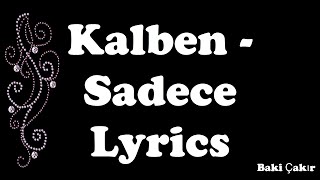 Kalben - Sadece (lyrics)