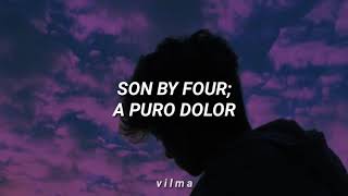 Son by four — A puro dolor [letra/lyrics]