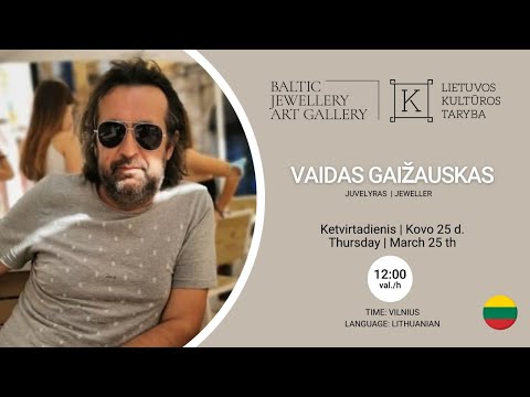 Vaidas Gaižauskas - Baltic Jewellery Art Gallery