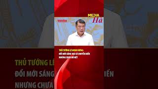 Thủ tướng Lê Minh Hưng: Đổi mới sáng tạo có chuyển biến nhưng chưa rõ nét | Báo Nhân Dân 
