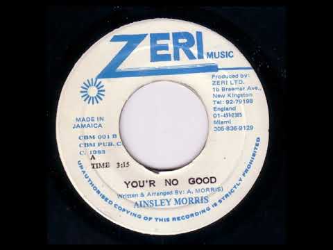 Ainsley Morris – You'r No Good + Version