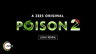 Poison 2 | Logo Unveil | Aftab S, Raai L, Pooja C | A ZEE5 Original | Streaming Now on ZEE5