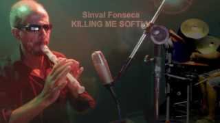 KILLING ME SOFTLE - VS Sinval Fonseca - Instrumental
