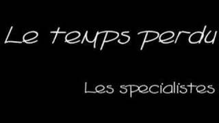 Le temps perdu - Les specialistes