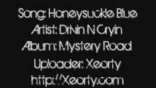 Drivin' N' Cryin' - Honeysuckle Blue ~ Lyrics